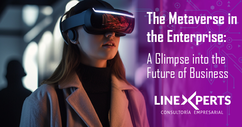 The Metaverse in the Enterprise: A Glimpse into the Future of Business