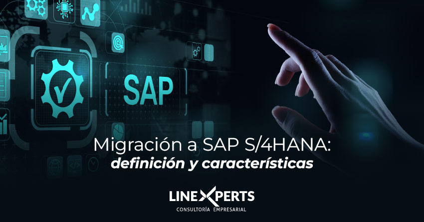 Migración a SAP S/4HANA: definición y características